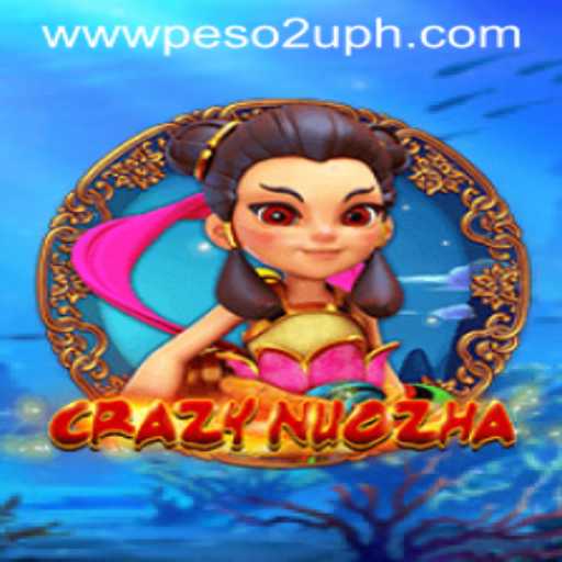 CrazyNuoZha: An Epic Gaming Experience Infused with Peso2U
