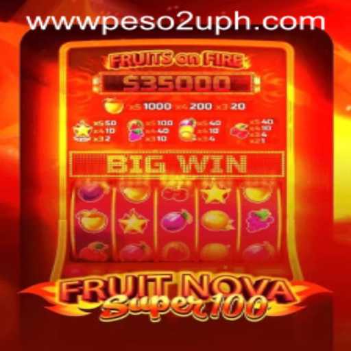 Exploring FruitNovaSuper100 and Its Unique Connection with Peso2U