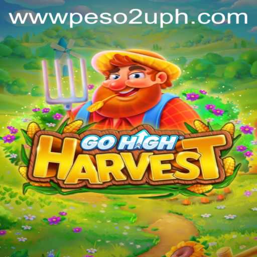 Discover the Thrilling World of GoHighHarvest with Peso2U