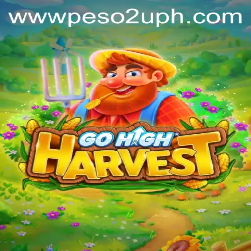 Discover the Thrilling World of GoHighHarvest with Peso2U